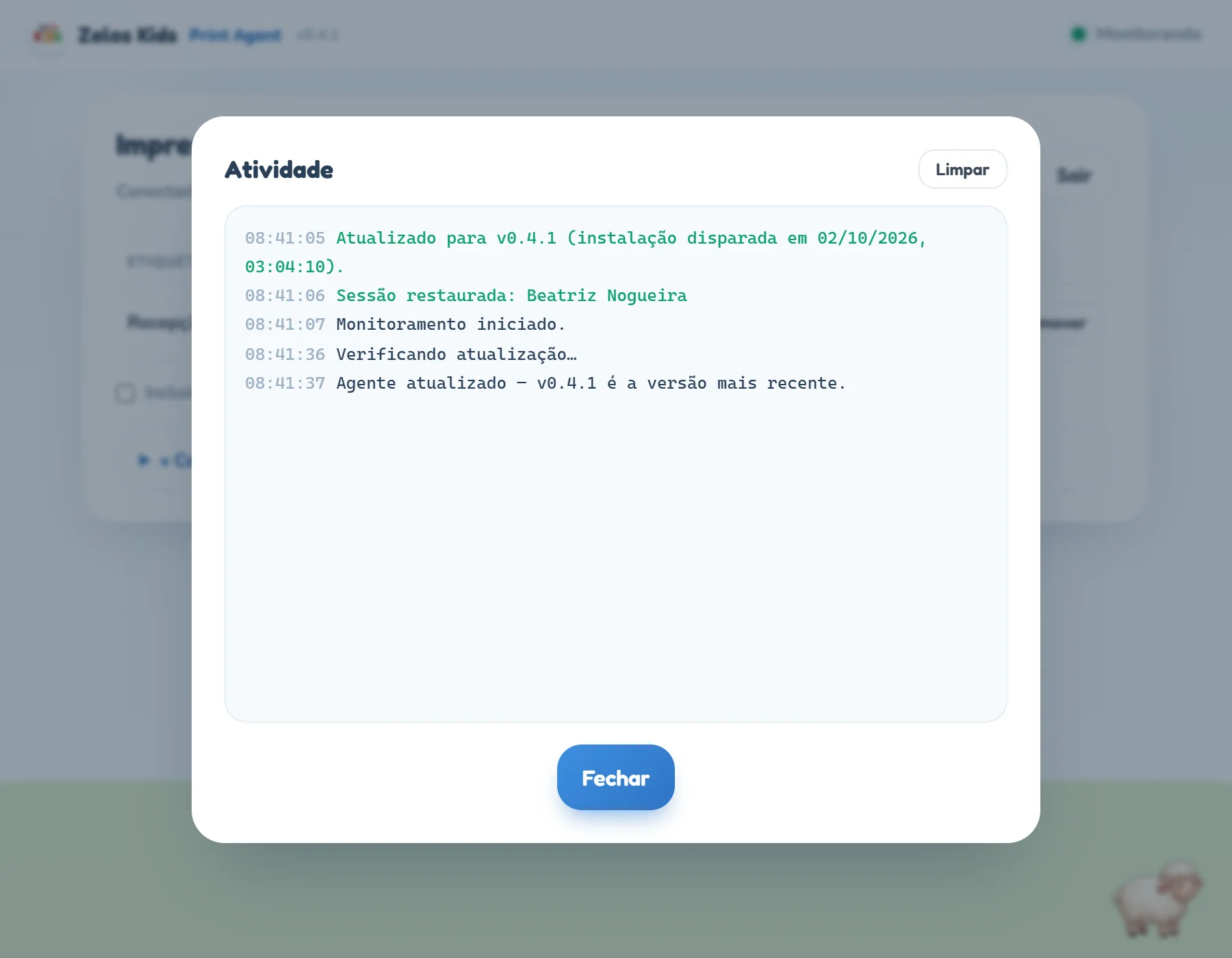 Modal Atividade na abertura seguinte à atualização automática, com o botão Limpar no alto e linhas horárias: em verde, Atualizado para v0.4.1 (instalação disparada em 02/10/2026, 03:04:10) e Sessão restaurada com o nome da líder; depois Monitoramento iniciado, Verificando atualização e Agente atualizado — v0.4.1 é a versão mais recente; embaixo, o botão Fechar.