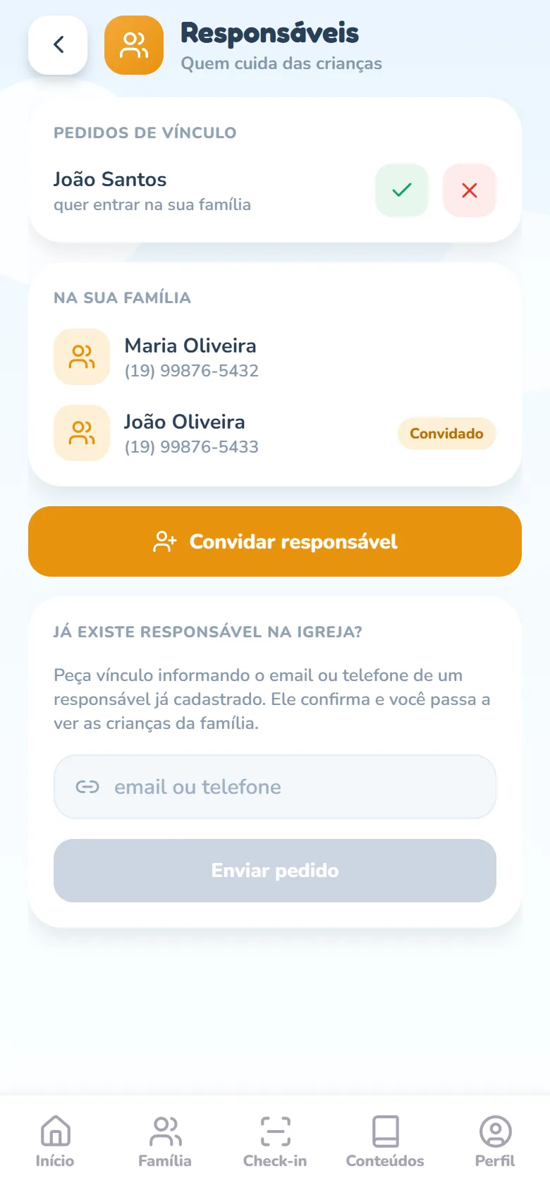 Tela Responsáveis com o card Pedidos de vínculo no topo: o nome de uma pessoa, o texto quer entrar na sua família e os botões verde de confirmar e vermelho de recusar.
