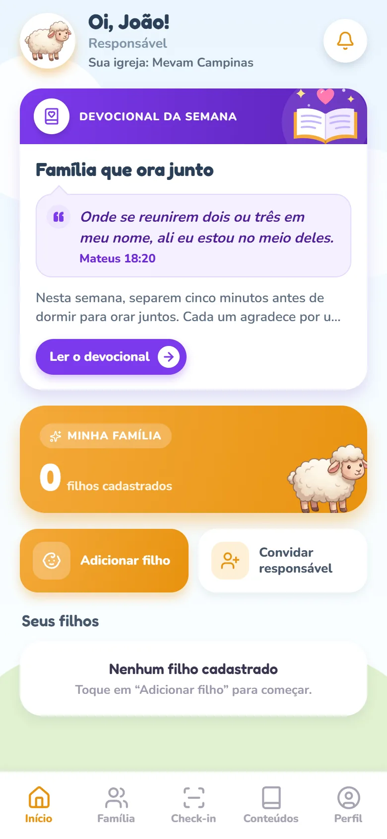 Tela Início sem filhos: a linha Sua igreja sob o nome, o card Devocional da semana com a faixa roxa, o versículo e o botão Ler o devocional, o card Minha família com 0 filhos cadastrados, os atalhos Adicionar filho e Convidar responsável e, em Seus filhos, o aviso Nenhum filho cadastrado