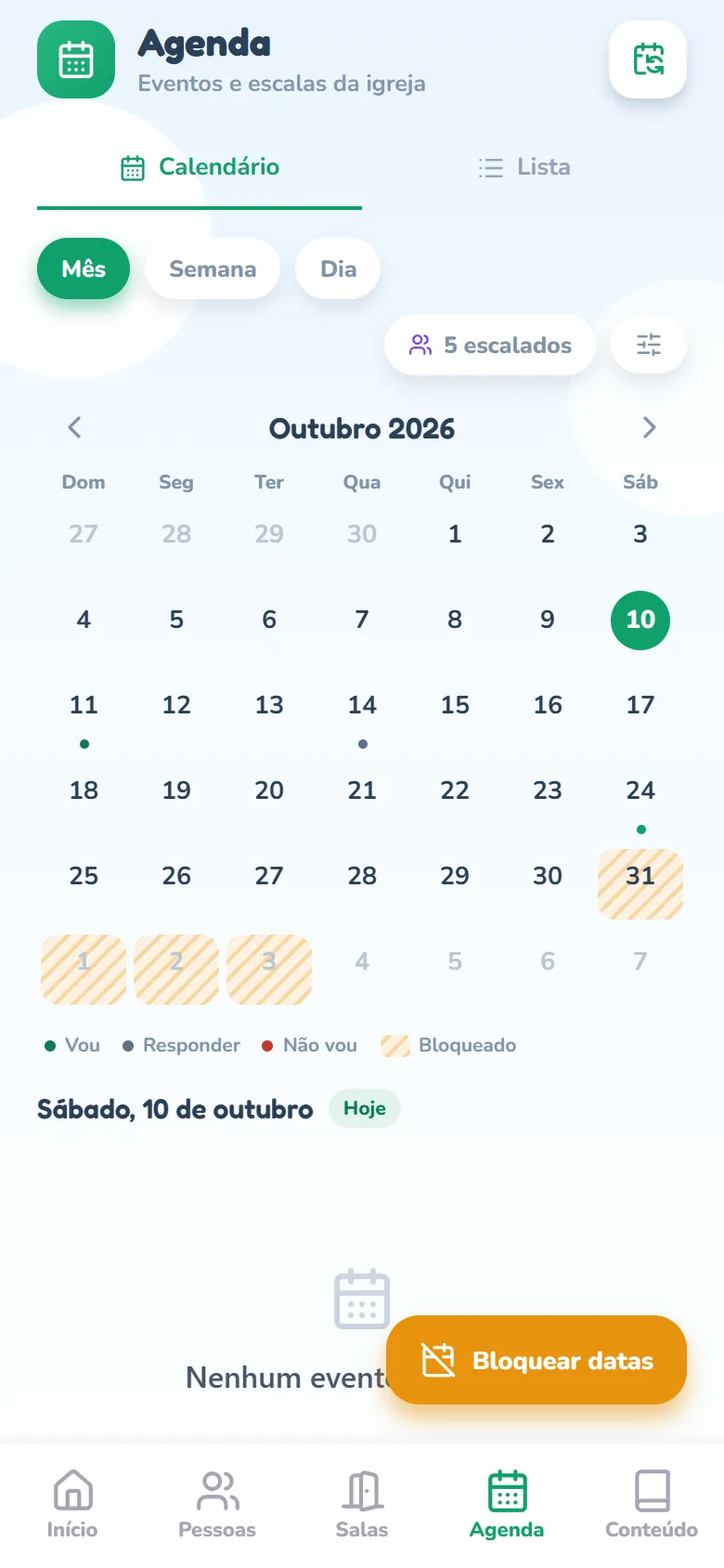 Aba Agenda no modo Calendário: o seletor Calendário | Lista com Calendário ativo, as pílulas Mês (ativa), Semana e Dia, a pílula 5 escalados e a do funil; o mês de Outubro 2026 com o dia de hoje marcado, pontinhos embaixo dos dias com evento e listras âmbar no fim do mês e no começo do seguinte; a legenda Vou, Responder, Não vou e Bloqueado; embaixo, o dia escolhido com o selo Hoje. No alto, à direita, o ícone Conectar a minha agenda; no canto de baixo, o botão laranja Bloquear datas.
